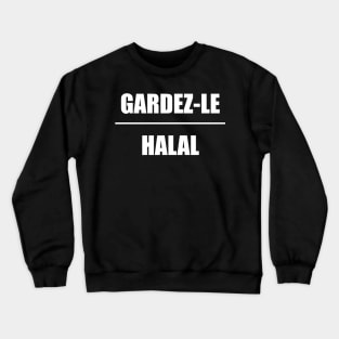 Gardez-le Halal Crewneck Sweatshirt